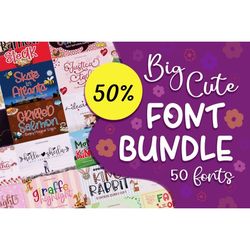 50 the big cute fonts bundle.