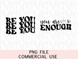 be you are enough positive self expression kindness be kind motivational affirmations mental health trendy png svg insta