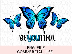 beyoutiful butterflies self love era positive affirmation trendy graphics sublimation instant downloadable digital file