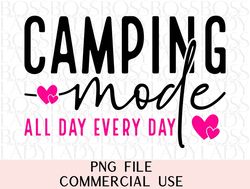 camping mode funny family summer vacation 2024 vacay camp life svg png sublimation cricut friendly trendy graphics insta