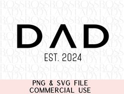 dad est 2024 1st fathers day stepdad bonusdad png svg sublimation instant downloadable trendy graphics cricut friendly s