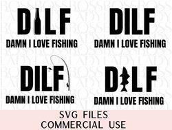 dilf damn i love fishing lover adult humor funny fisherman svg bundle sublimation fathers day shirt cricut friendly inst