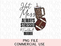 football mom boujee stanley tumbler hot mess always stressed mother hood overstimulated trendy graphic instant downloada