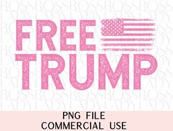free trump 2024 pink distressed stand with trump american flag maga justice not guilty png sublimation t shirt & faux ha