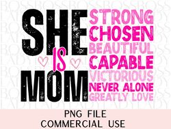 she is mom loving strong brave hardworking trendy graphics png sublimation instant downloadable printable clipart digita