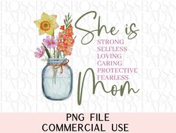 she is mom strong floral mother hood png sublimation trendy graphics instant downloadable printable clipart digital file