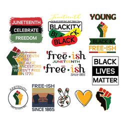 bundle juneteenth, free-ish,black lives matter,juneteenth svg, junteenth 1865,juneteenth,black lives matter, freedom day