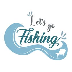 lets go fishing,fishing svg files for silhouette, files for cricut, svg, dxf, eps, png instant download