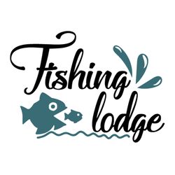 fishing lodge,fishing files for cricut, svg, dxf, eps, png instant download