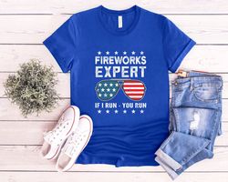 fireworks expert if i run you run shirt, american glasses shirt