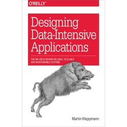 designing data-intensive applications: the big ideas behind reliable, scalable, and maintainable systems 1st edition