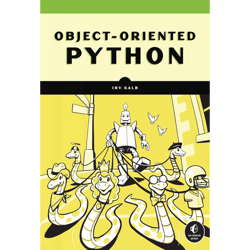 object-oriented python: master oop by building games and guis