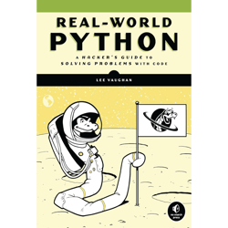 real-world python: a hacker's guide to solving problems with code