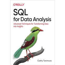 sql for data analysis: advanced techniques for transforming data into insights