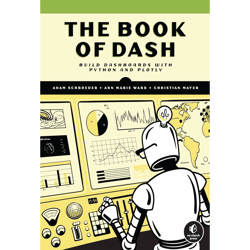 the book of dash: build dashboards with python and plotly