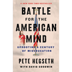 battle for the american mind: uprooting a century of miseducation