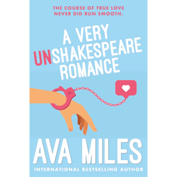 a very un-shakespeare romance: 'a fake dad grumpy sunshine romantic comedy' - by ava miles