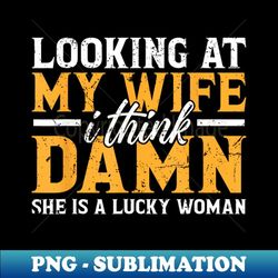 dad joke quote for husband father from wife - instant png sublimation download