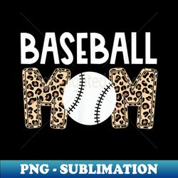 leopard baseball mom life game day baseball mothers day - png sublimation digital download