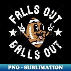 retro falls out balls out football vintage thanksgiving - modern sublimation png file