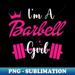i'm a barbell girl - vintage sublimation png download
