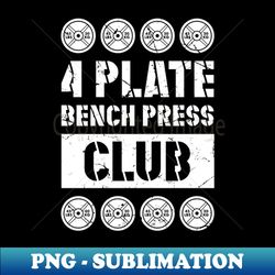 4 plate bench press club powerlifting weightlifting - professional sublimation digital download