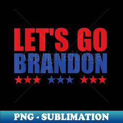 let's go brandon conservative anti liberal us flag - png transparent sublimation file