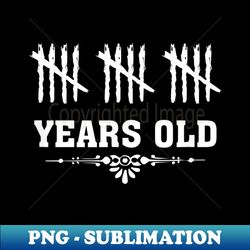 tally marks -funny 15 years yrs old 15th birthday 1 - sublimation-ready png file