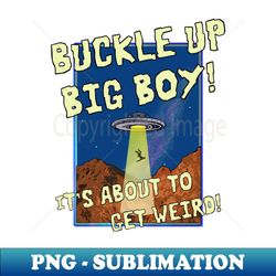 buckle up! - unique sublimation png download