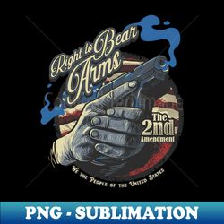 right to bear arms - trendy sublimation digital download