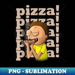 rick and morty pizza lover morty - exclusive png sublimation download