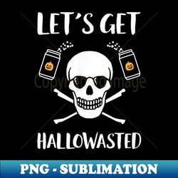 funny halloween party let's get hallowasted - special edition sublimation png file