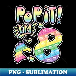 pop it 8th birthday girls boys 8 years old fidget - premium sublimation digital download