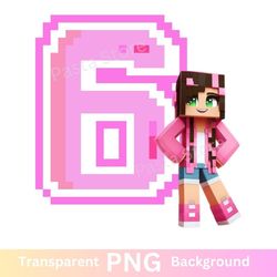 minecraft girl 6th birthday png image transparent six