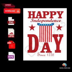 happy independance day since 1776 - png svg jpg pdf digital download