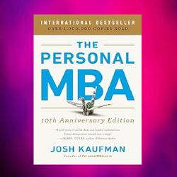 the personal mba 10th ann by josh kaufman