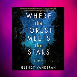 where the forest meets the stars by glendy vanderah