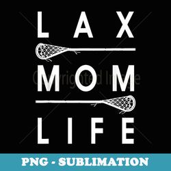 lax mom life fun lacrosse - creative sublimation png download