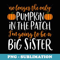 big sister fall pregnancy announcement halloween - instant png sublimation download