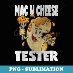 mac n cheese tester cute funny macaroni - sublimation digital download