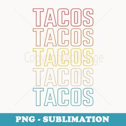 retro vintage color tacos for taco tuesday and cinco de mayo - png transparent sublimation file