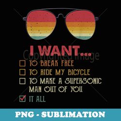 vintage i want it all to make a supersonic man out of you - png transparent sublimation design