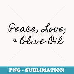 peace love olive oil vegan chef cook - sublimation digital download