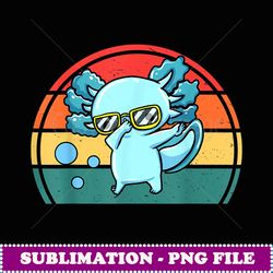 cute dabbing axolotl t axolotl lover gifts - premium sublimation digital download