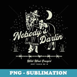 nobody's darlin, western graphic, rodeo cowgirl, buckaroo - stylish sublimation digital download