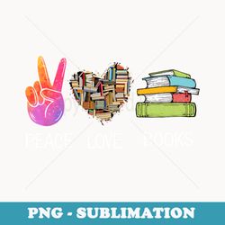 peace love books funny book graphic reading lover - premium png sublimation file