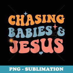 chasing babies and jesus chasing babies & jesus christian - high-resolution png sublimation file