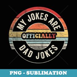 retro pregnancy announcement dad my jokes are officially dad - artistic sublimation digital file