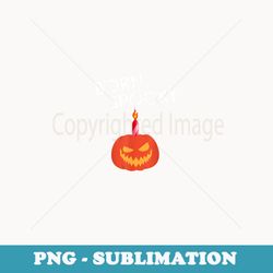 funny halloween birthday born spooky jackolantern candle - sublimation png file