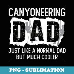 canyoneering dad joke father daddy canyon climbing canyoning - vintage sublimation png download